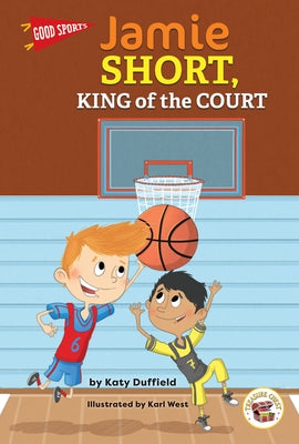 Good Sports Jamie Short, King of the Court by Duffield