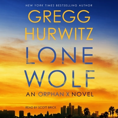 Lone Wolf: An Orphan X Novel by Hurwitz, Gregg