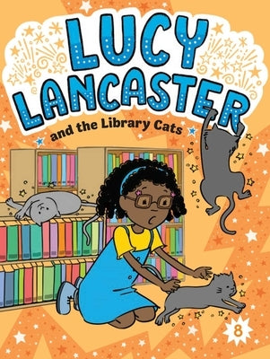 Lucy Lancaster and the Library Cats by Coven, Willow