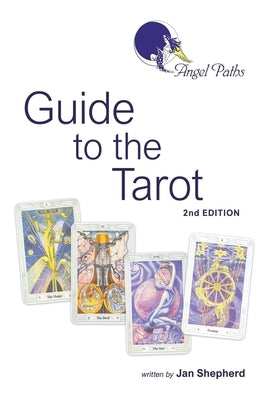 Angel Paths Guide to the Tarot by Shepherd, Jan