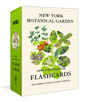 New York Botanical Garden Herb Identification Flashcards: 100 Common Herbs of North America by The New York Botanical Garden