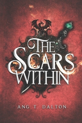 The Scars Within by Dalton, Ang T.