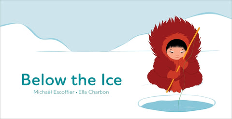 Below the Ice (Board Book) by Escoffier, Micha&#195;&#171;l