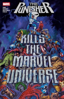 Punisher Kills the Marvel Universe by Ennis, Garth