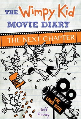 The Wimpy Kid Movie Diary: The Next Chapter: The Next Chapter by Kinney, Jeff