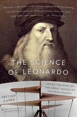 The Science of Leonardo: Inside the Mind of the Great Genius of the Renaissance by Capra, Fritjof