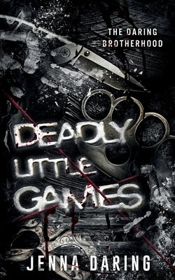 Deadly Little Games by Daring, Jenna