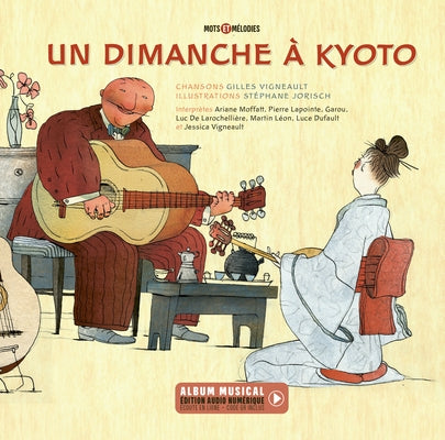 Un Dimanche À Kyoto by Vigneault, Gilles
