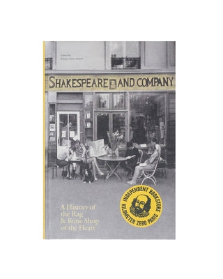 Shakespeare and Company, Paris: A History of the Rag & Bone Shop of the Heart by Halverson, Krista