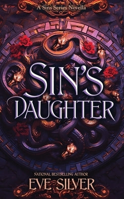 Sin's Daughter: A Dark Fantasy Romance Novella by Silver, Eve