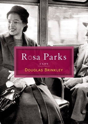 Rosa Parks: A Life by Brinkley, Douglas G.