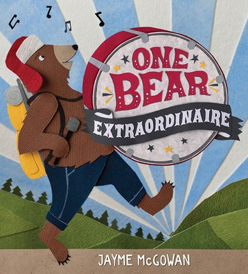 One Bear Extraordinaire by McGowan, Jayme