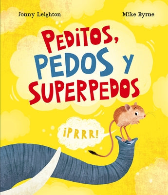 Peditos, Pedos Y Superpedos by Leighton, Jonny