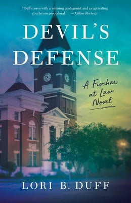 Devil's Defense: A Fischer at Law Novel by Duff, Lori B.