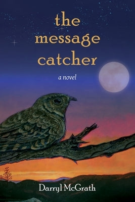 The Message Catcher by McGrath, Darryl