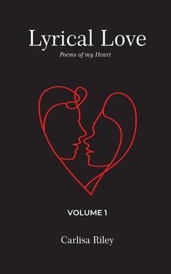 Lyrical Love: Volume 1 by Riley, Carlisa