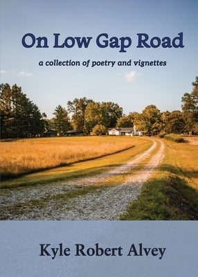 On Low Gap Road by Alvey, Kyle R.