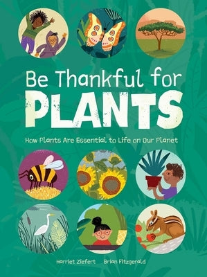 Be Thankful for Plants by Ziefert, Harriet