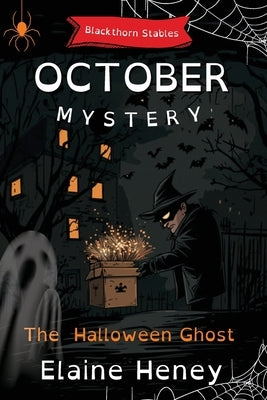 The Halloween Ghost Blackthorn Stables October Mystery - Dyslexia Friendly by Heney, Elaine