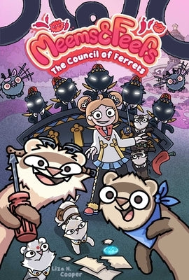 Meems and Feefs: The Council of Ferrets, Vol. 2: Volume 2 by Cooper, Liza N.