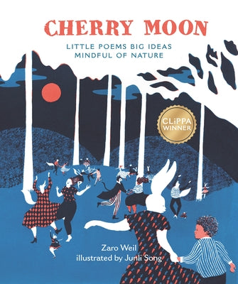 Cherry Moon: Little Poems Big Ideas Mindful of Nature by Weil, Zaro