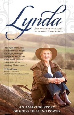 Lynda: From Accident and Trauma to Healing and Wholeness by Scott, Lynda