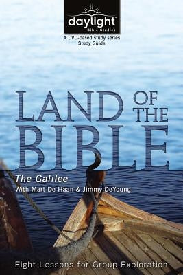 Land of the Bible: The Galilee by Discovery House Publishers
