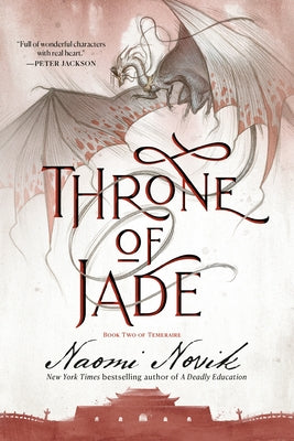 Throne of Jade: Book Two of Temeraire by Novik, Naomi