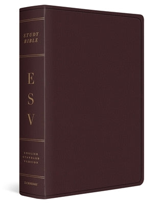 ESV Study Bible, Large Print (Bonded Leather, Burgundy) by Esv Bibles