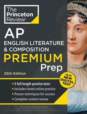 Princeton Review AP English Literature & Composition Premium Prep, 25th Edition: 5 Practice Tests + Digital Practice Online + Content Review by The Princeton Review