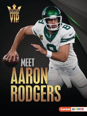 Meet Aaron Rodgers: New York Jets Superstar by Laskaris, Sam