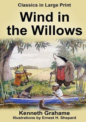 The Wind in the Willows - Large Print: Classics in Large Print by Copland, Craig Stephen