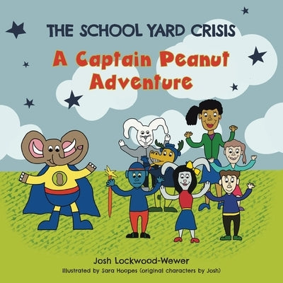 The School Yard Crisis by Lockwood-Wewer, Josh