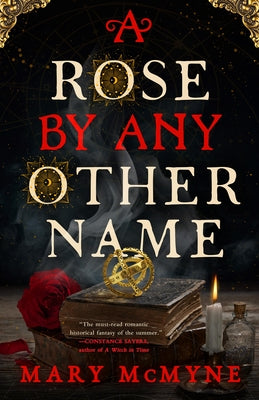A Rose by Any Other Name by McMyne, Mary