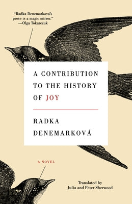A Contribution to the History of Joy by DenemarkovÃ¡, Radka
