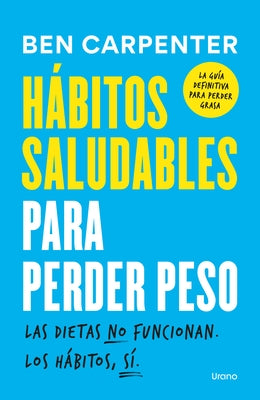 Hábitos Saludables Para Perder Peso by Carpenter, Ben