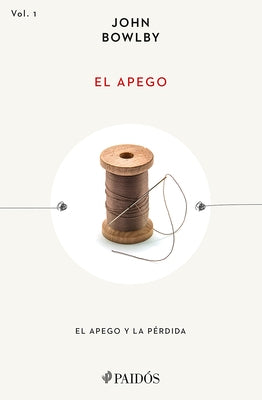 El Apego / Attachment by Bowlby, John