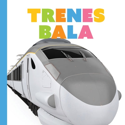 Los Trenes Bala by Greve, Meg