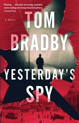 Yesterday's Spy by Bradby, Tom