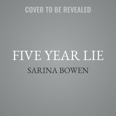Five Year Lie by Bowen, Sarina