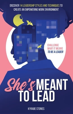 She's Meant to Lead by Stories, Kyrabe