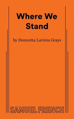 Where We Stand by Grays, Donnetta Lavinia