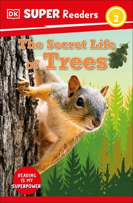 DK Super Readers Level 2 Secret Life of Trees by DK