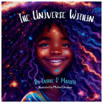 The Universe Within by Malloy, Taylre R.