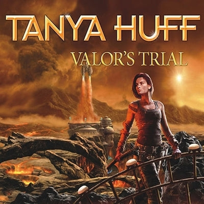 Valor's Trial: A Confederation Novel by Huff, Tanya