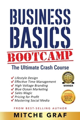 Business Basics BootCamp: The Ultimate Crash Course by Graf, Mitche