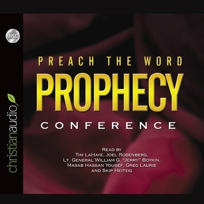 Preach the Word Prophecy Conference by Laurie, Greg