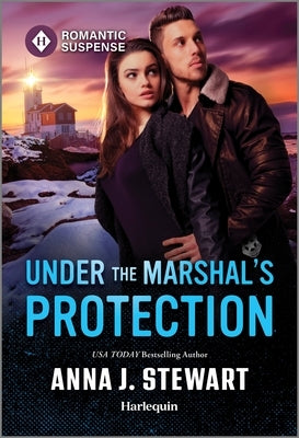 Under the Marshal's Protection by Stewart, Anna J.