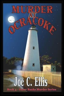 Murder at Ocracoke by Ellis, Joe C.
