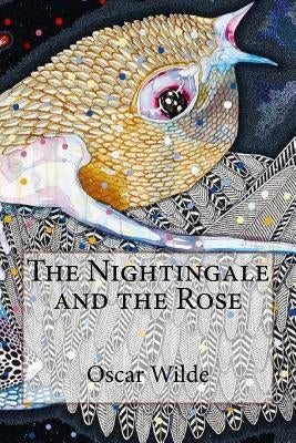 The Nightingale and the Rose Oscar Wilde by Benitez, Paula